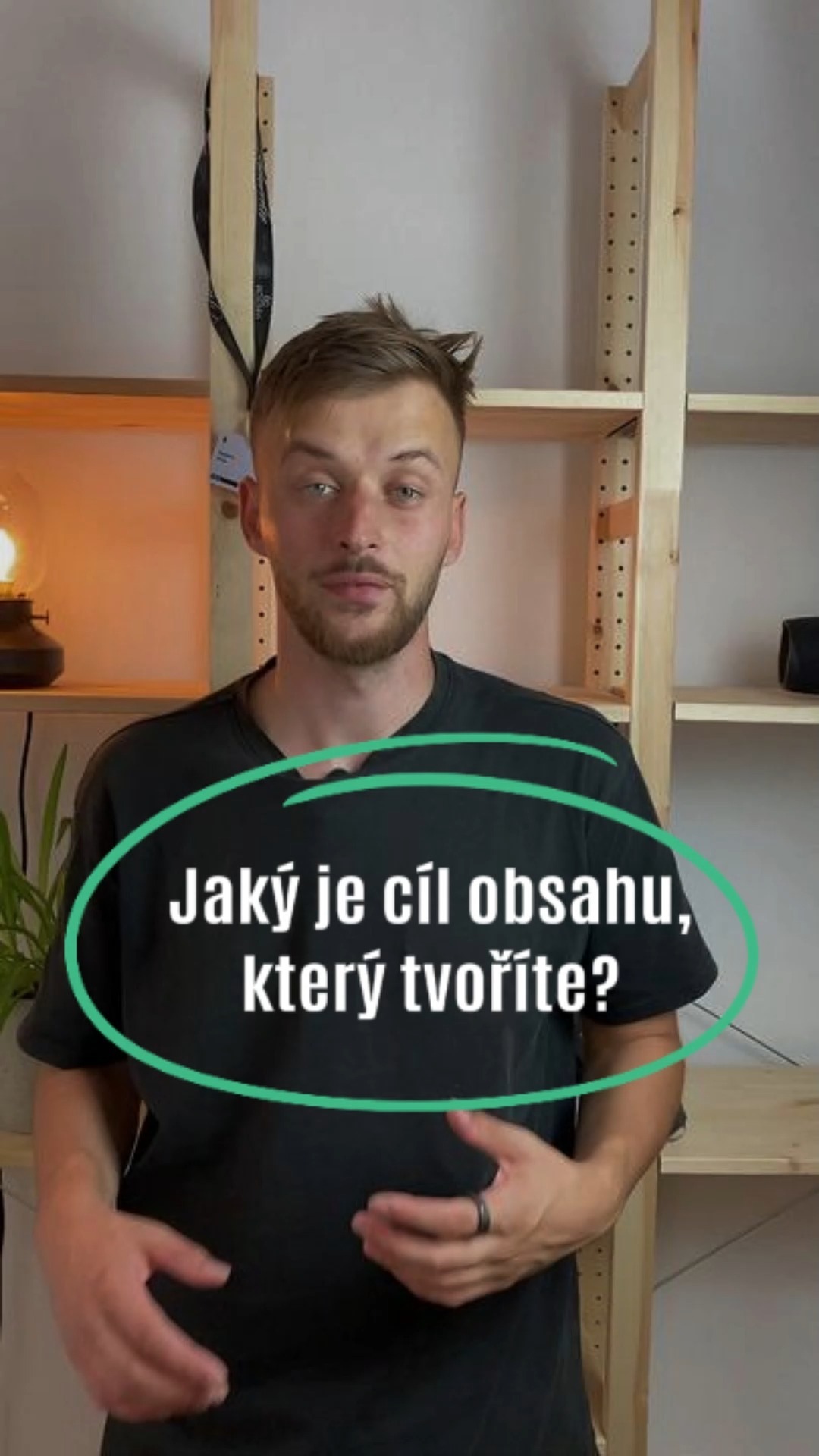 Jaký je cíl obsahu, který tvoříte pro své podnikání?
