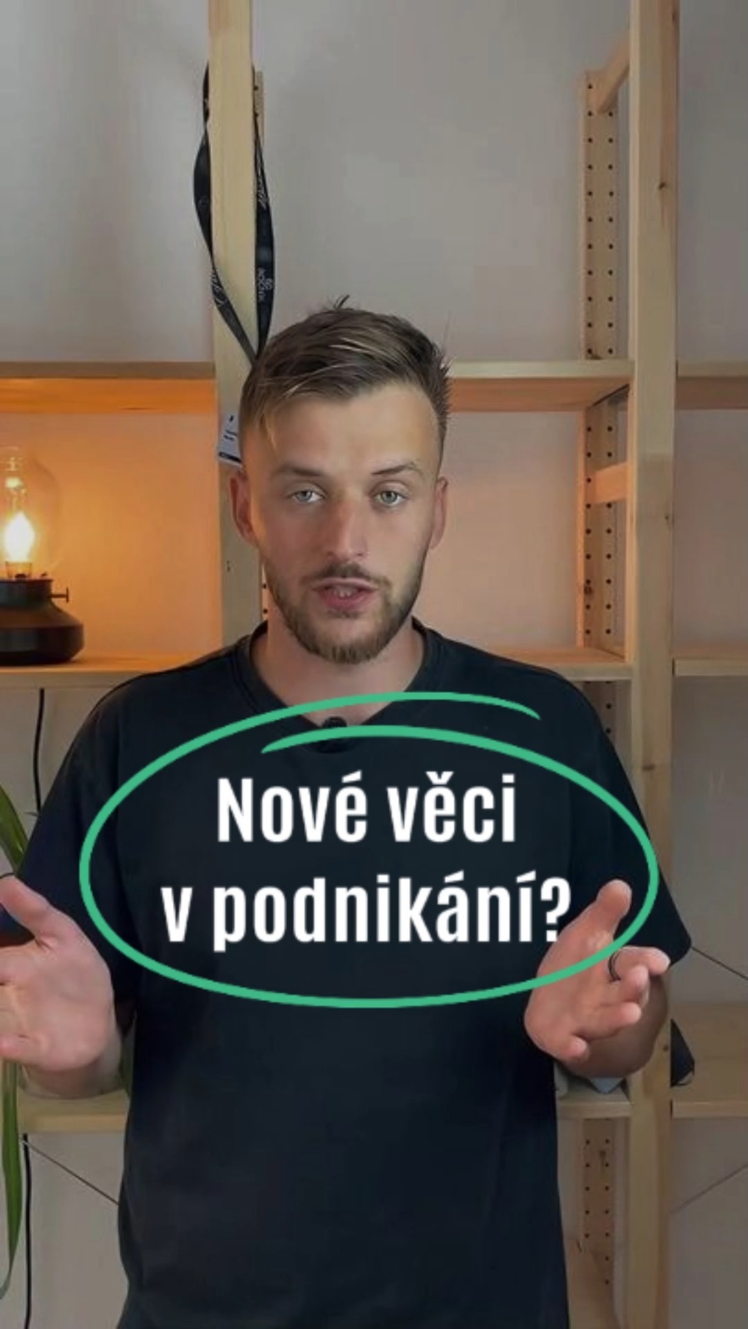 Nedělejte v podnikání nové věci.