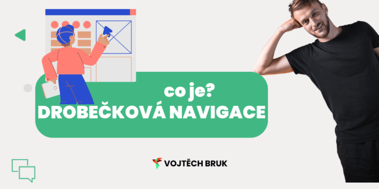 DROBEČKOVÁ NAVIGACE